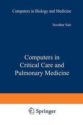 Computers in Critical Care and Pulmonary Medicine - Sreedhar Nair