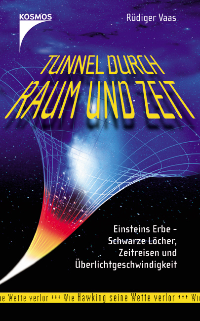 Tunnel durch Raum und Zeit - Rüdiger Vaas