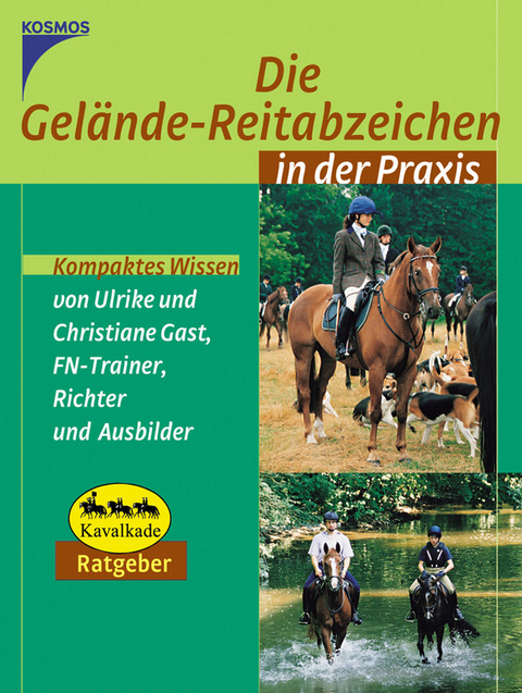 Die Gelände-Reitabzeichen in der Praxis - Christiane Gast, Ulrike Gast