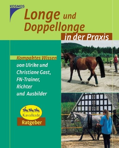 Longe und Doppellonge - Ulrike Gast, Christiane Gast