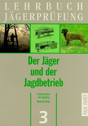 Der Jäger und der Jagdbetrieb - 