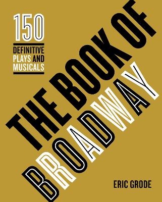 The Book of Broadway - Eric Grode