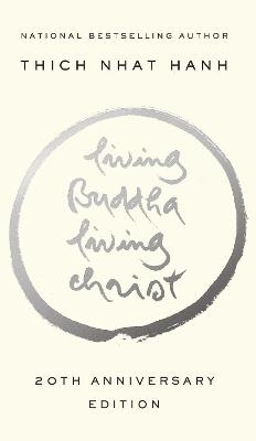 Living Buddha, Living Christ - Thich Nhat Hanh