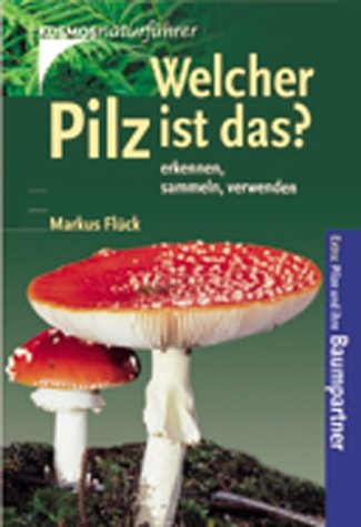 Welcher Pilz ist das? - Markus FlÃ¼ck