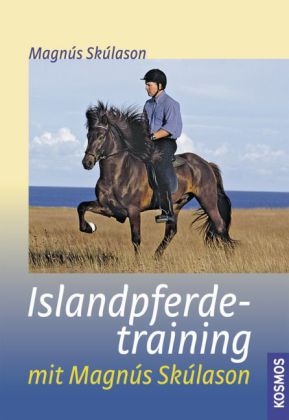 Islandpferdetraining mit Magnús Skúlason - Magnús Skúlason, Stina Helmersson