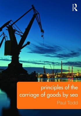 Principles of the Carriage of Goods by Sea - Paul Todd