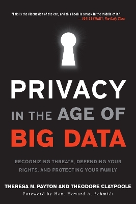 Privacy in the Age of Big Data - Theresa Payton, Ted Claypoole