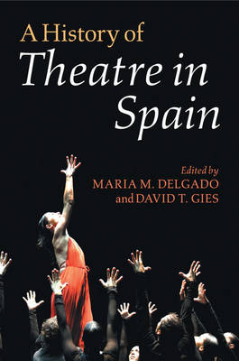 A History of Theatre in Spain - 