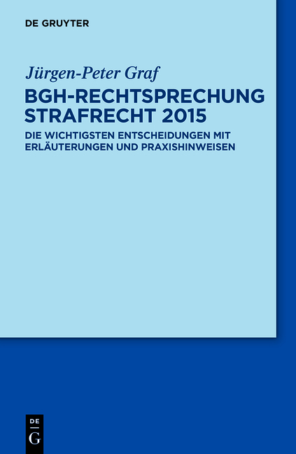 BGH-Rechtsprechung Strafrecht 2015 - Jürgen-Peter Graf