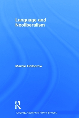 Language and Neoliberalism - Marnie Holborow