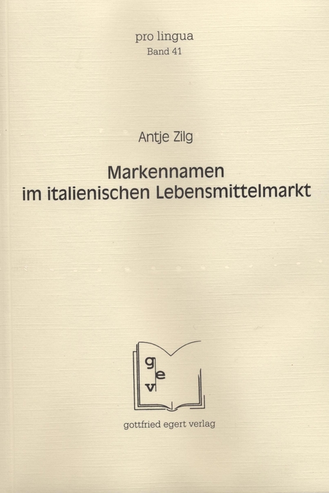 Markennamen im italienischen Lebensmittelmarkt - Antje Zilg