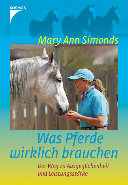 Was Pferde wirklich brauchen - Mary A Simonds