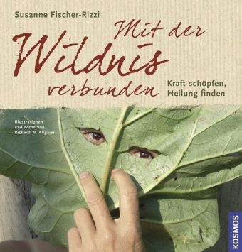 Mit der Wildnis verbunden - Susanne Fischer-Rizzi