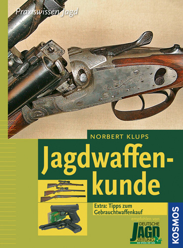 Jagdwaffenkunde - Norbert Klups