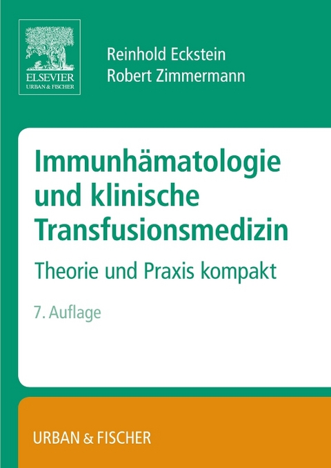 Immunhämatologie und klinische Transfusionsmedizin - Reinhold Eckstein, Robert Zimmermann