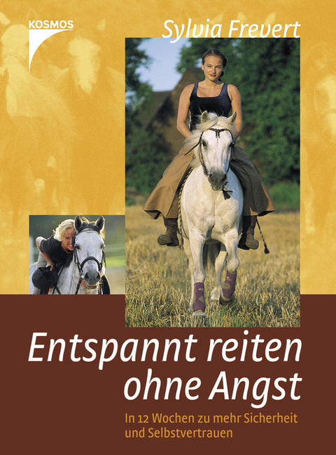 Entspannt reiten ohne Angst - Sylvia Frevert