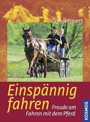 Einspännig Fahren - Sylvia Frevert