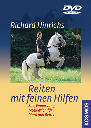 Reiten mit feinen Hilfen - Richard Hinrichs