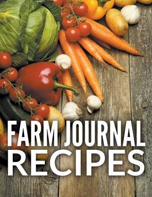 Farm Journal Recipes -  Speedy Publishing LLC