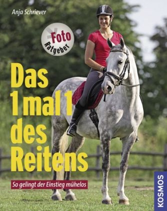 1 mal 1 des Reitens - Anja Schriever