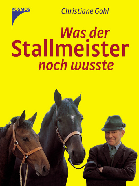 Was der Stallmeister noch wusste - Christiane Gohl