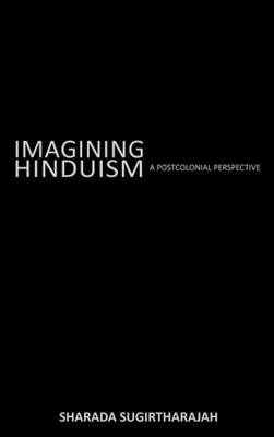 Imagining Hinduism -  Sharada Sugirtharajah