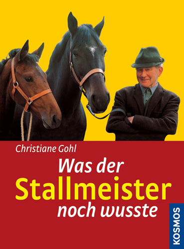 Was der Stallmeister noch wusste - Christiane Gohl