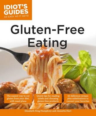 Gluten-Free Eating - Elizabeth King Humphrey, Jeanette Hurt