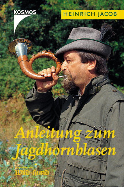 Anleitung zum Jagdhornblasen - Heinrich Jacob