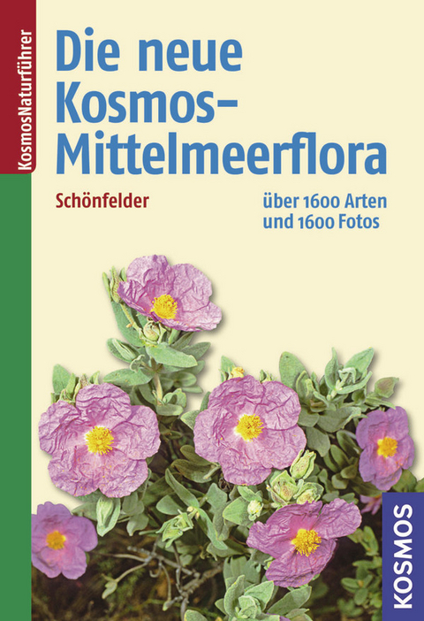 Die neue Kosmos-Mittelmeerflora - Peter Schönfelder, Ingrid Schönfelder