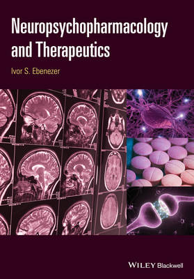 Neuropsychopharmacology and Therapeutics - Ivor Ebenezer