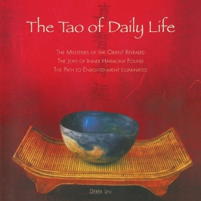 The Tao of Daily Life - Derek Lin