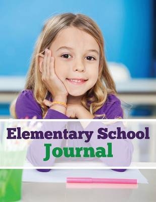 Elementary School Journal -  Speedy Publishing LLC