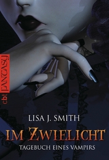 Tagebuch eines Vampirs - Im Zwielicht - Lisa J. Smith