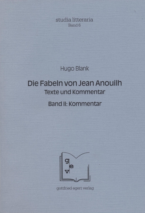 Die Fabeln von Jean Anouilh. Texte und Kommentar - Hugo Blank