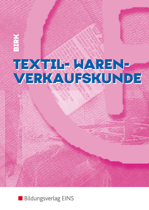 Textil-Warenverkaufskunde - Fritz Birk