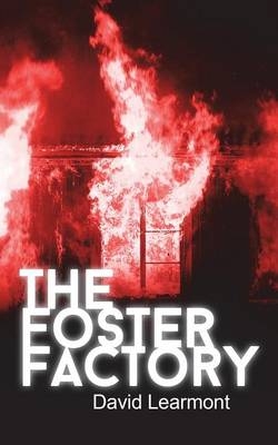 The Foster Factory - David Learmont