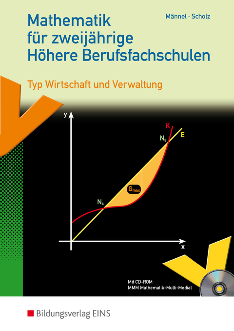 Mathematik für zweijährige Höhere Berufsfachschulen Typ Wirtschaft und Verwaltung - Rolf Männel, Ferdinand Scholz, Markus Heisterkamp