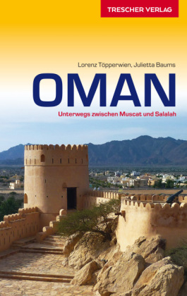 Oman - Julietta Baums, Lorenz Töpperwien