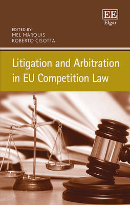 Litigation and Arbitration in EU Competition Law - 