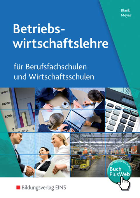 Betriebswirtschaftslehre und Rechnungswesen für Berufsfachschulen und Wirtschaftsschulen - Andreas Blank, Helge Meyer