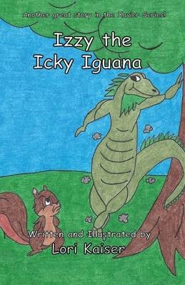 Izzy the Icky Iguana - Lori Kaiser