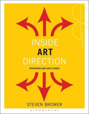 Inside Art Direction: Interviews and Case Studies - Steven Brower