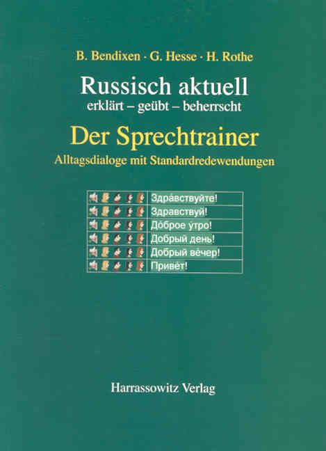 Russisch aktuell / Der Sprechtrainer. Alltagsdialoge mit Standardredewendungen (Buch) - Bernd Bendixen, Galina Hesse, Horst Rothe