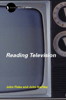 Reading Television -  John Fiske,  John Hartley