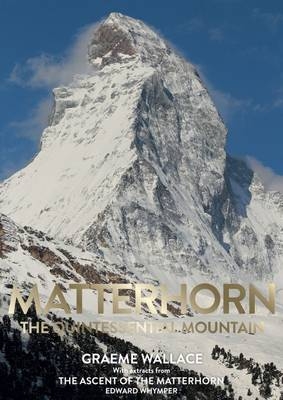 Matterhorn - Graeme Wallace, Edward Whymper