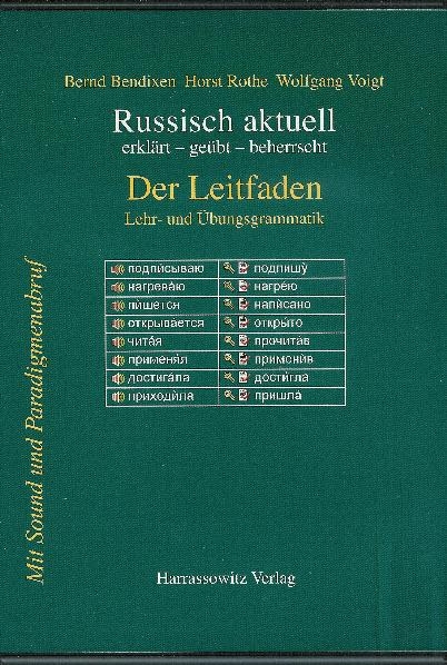 Russisch aktuell / Der Leitfaden. Lehr- und Übungsgrammatik (Download-Lizenzschlüssel) - Bernd Bendixen, Horst Rothe, Wolfgang Voigt