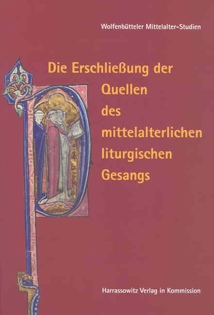 Die Erschliessung der Quellen des mittelalterlichen liturgischen Gesangs - 