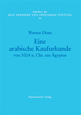 Eine arabische Kaufurkunde von 1024 n. Chr. aus Ägypten - Werner Diem