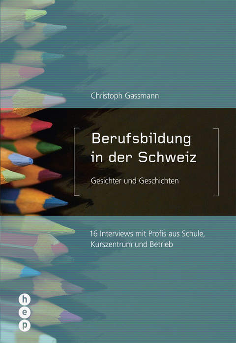 Berufsbildung in der Schweiz - Gesichter und Geschichten - Christoph Gassmann